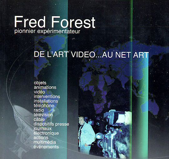 45. Cobertura do livro, De lArt Vido au Net Art (Da arte no vdeo  arte na net) consagrado  Fred Forest pelas edies de Harmattan de Paris em 2004, com os textos de Mario Costa, Pierre Restany, Pierre Lvy, Derrick de Kerckhove, Marsahall Mc Luhan, Harald Szeemann, Franois Rabat, Jean Devze, Louis-Jos Lestocart, Evelyne Rogue, Isabelle Rieusset-Lemari, Pierre Moglin, Frank Popper, Edgar Morin, Vilem Flusser sobre seu trabalho.